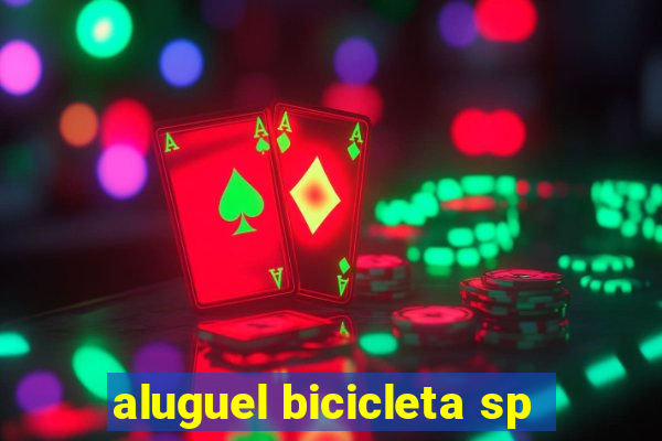 aluguel bicicleta sp